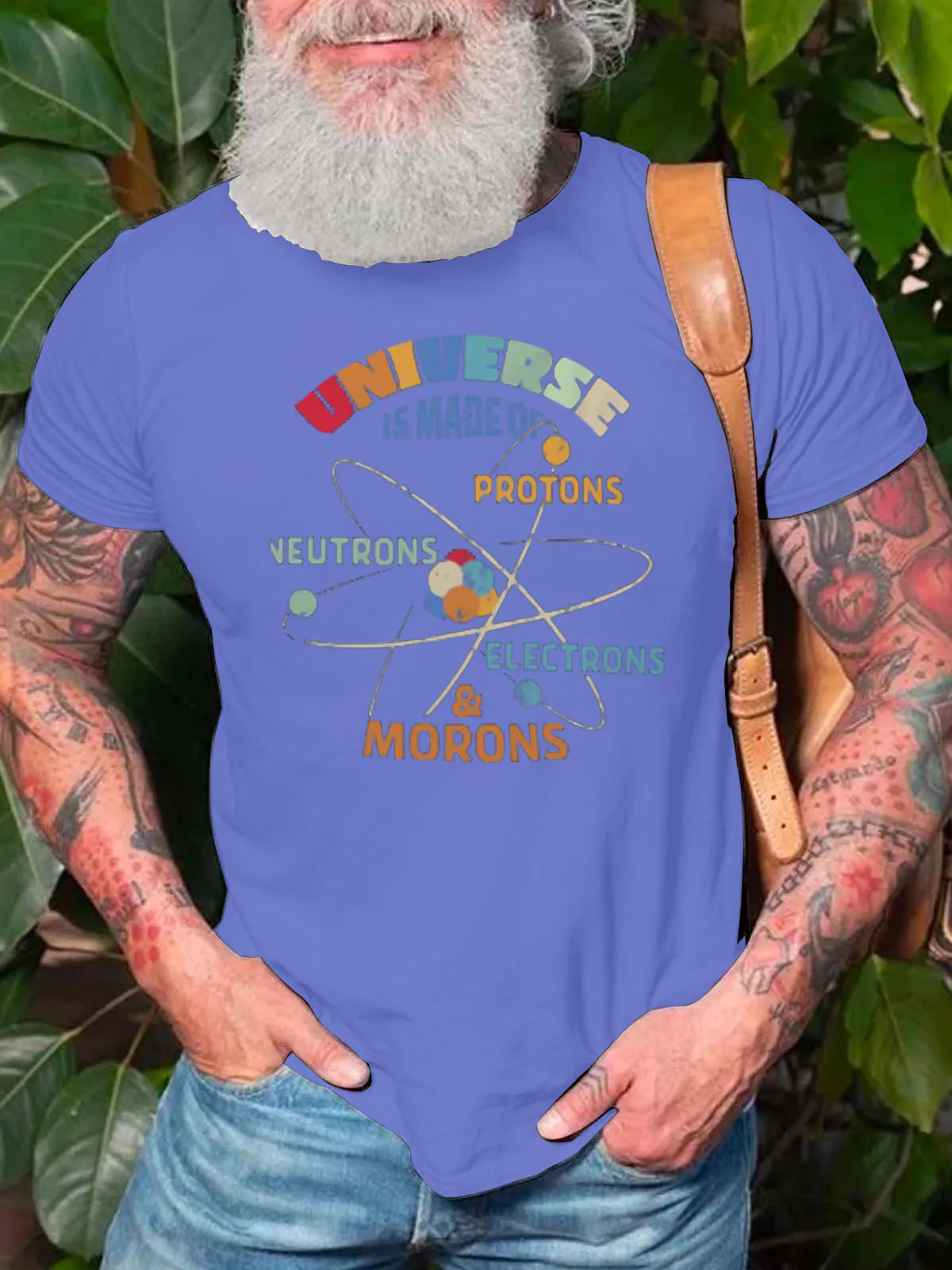 Universe Is Made of Protons Neutrons Electrons And Morons Classic Mens T-Shirt