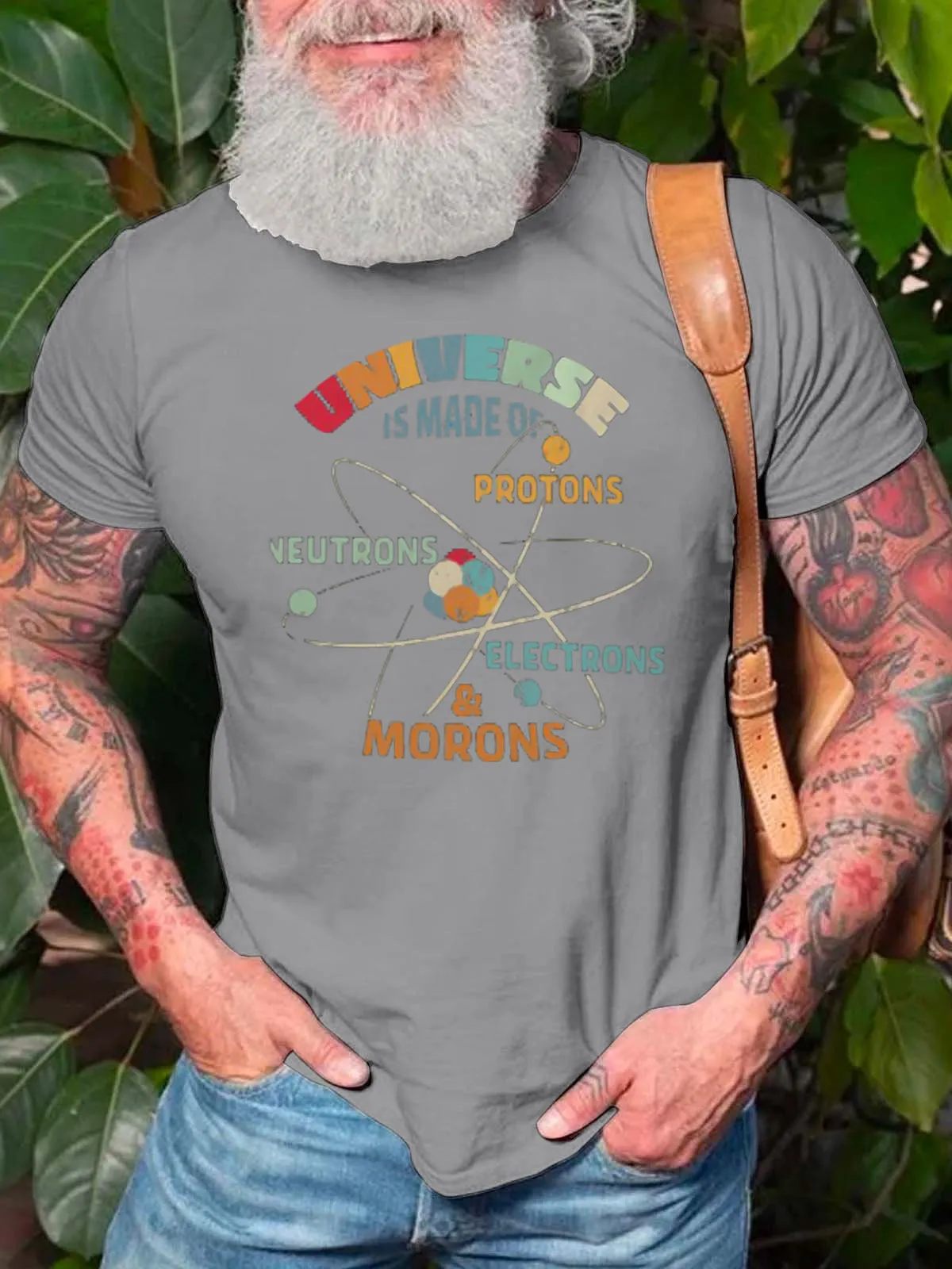 Universe Is Made of Protons Neutrons Electrons And Morons Classic Mens T-Shirt